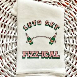 Turquoise Door Tomball KITCHEN TOWEL-LET'S GET FIZZ-ICAL Fun Gift Ideas